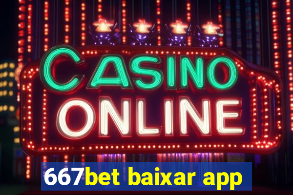 667bet baixar app